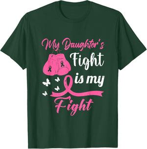 My Daughter's Fight Is My Fight Breast Cancer Awareness T-Shirt - T-Shirt | Forest