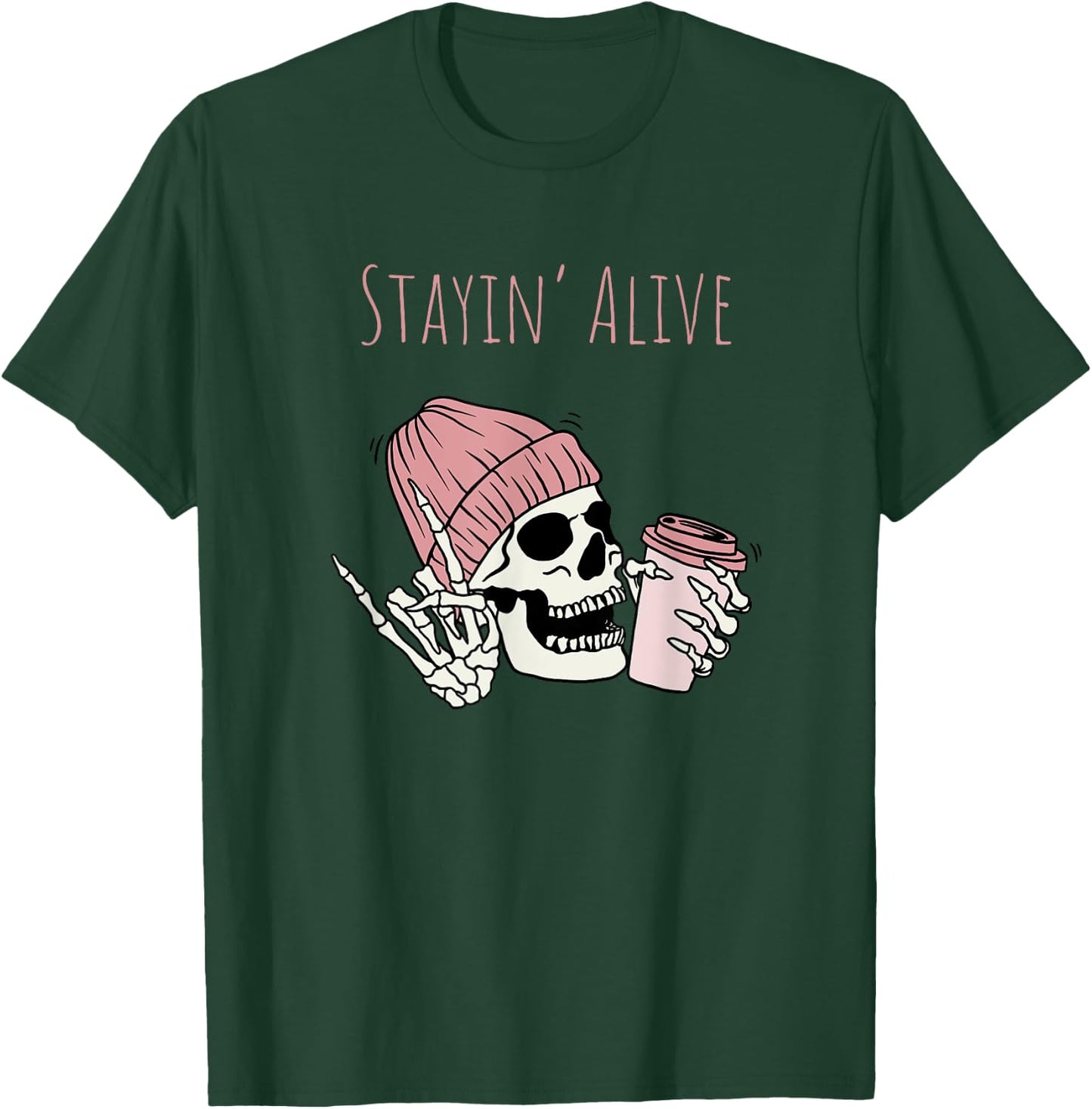 October Halloween Coffee Drinking Skeleton Stayin Alive T-Shirt - T-Shirt | Forest
