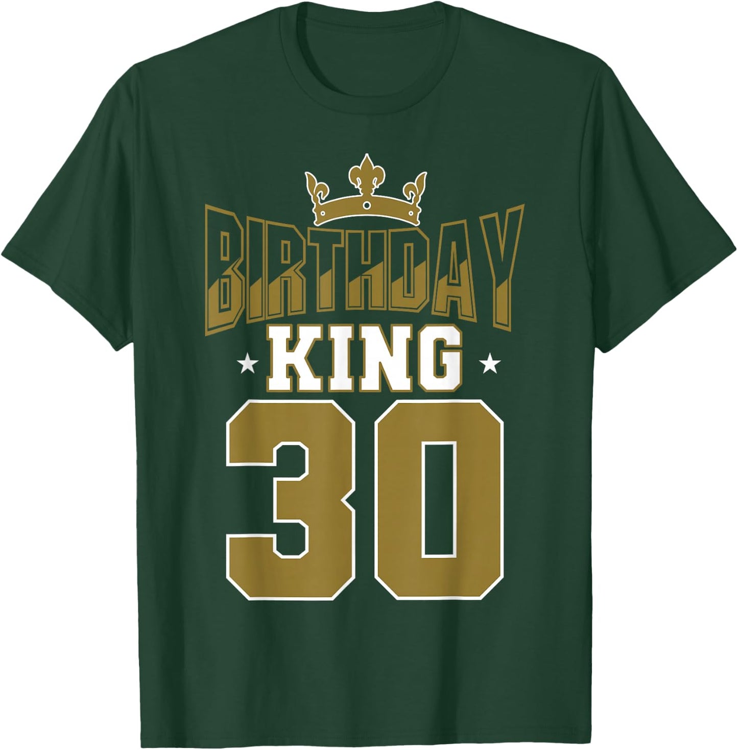 Birthday King 30 Bday Party Celebration 30th Royal Theme T-Shirt - T-Shirt | Forest