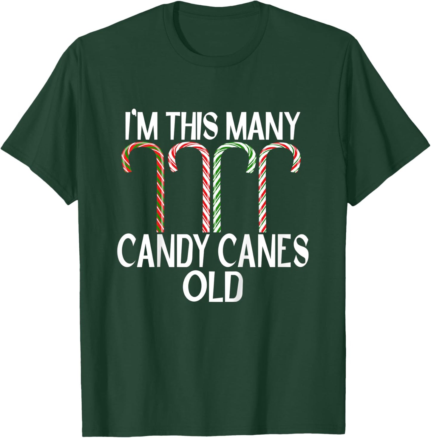 Kids I'm This Many Candy Canes Old Funny 4th Birthday Christmas T-Shirt - T-Shirt | Forest