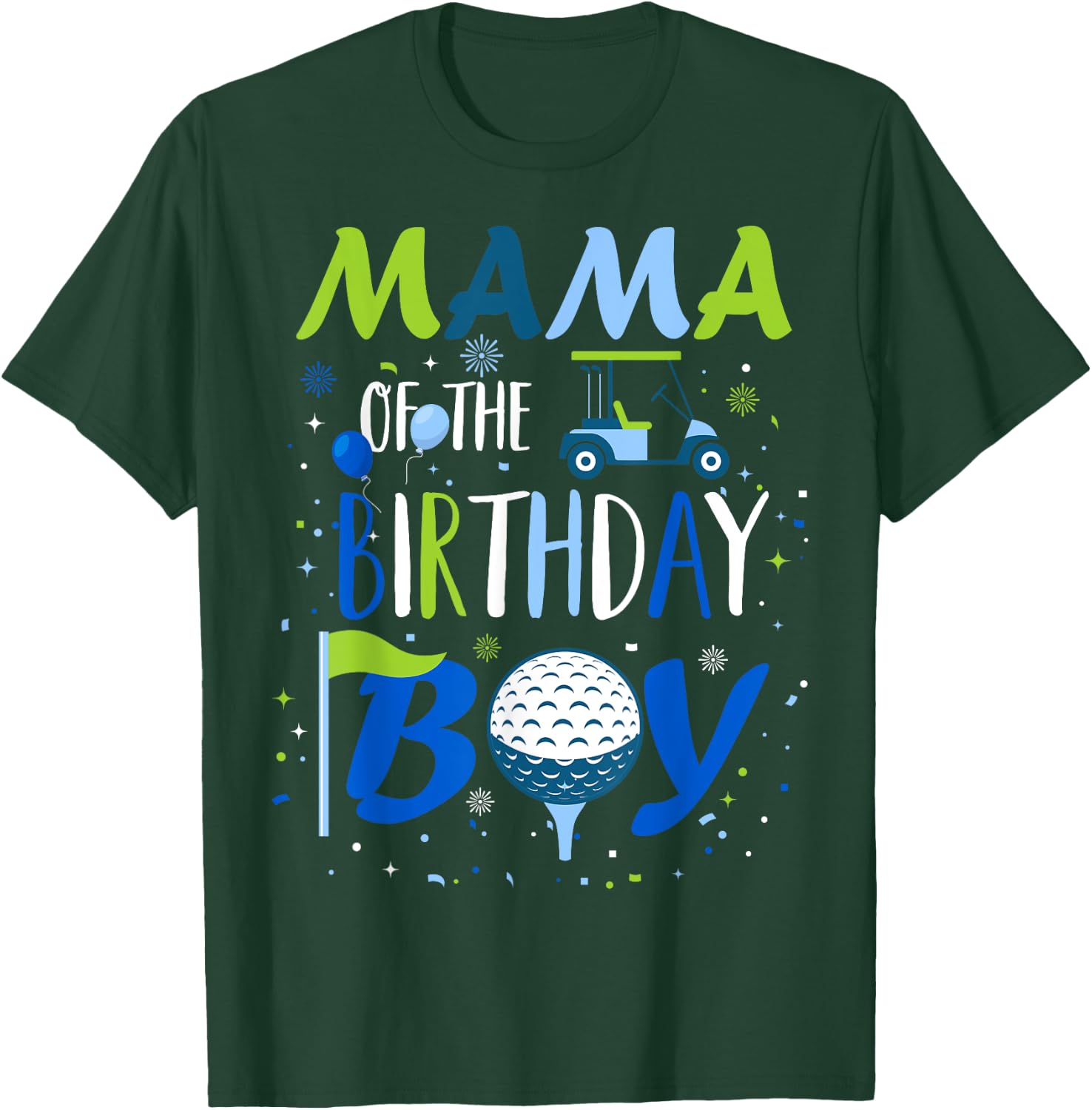 Mama of The Birthday Boy Hole in One Golf Sport Matching T-Shirt - T-Shirt | Forest