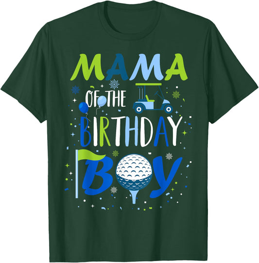 Mama of The Birthday Boy Hole in One Golf Sport Matching T-Shirt - T-Shirt | Forest