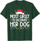 Most Likely To Decorate Her Dog Family Christmas Pajamas T-Shirt - T-Shirt | Forest