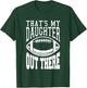 That's My Daughter Out There Football T-Shirt - T-Shirt | Forest