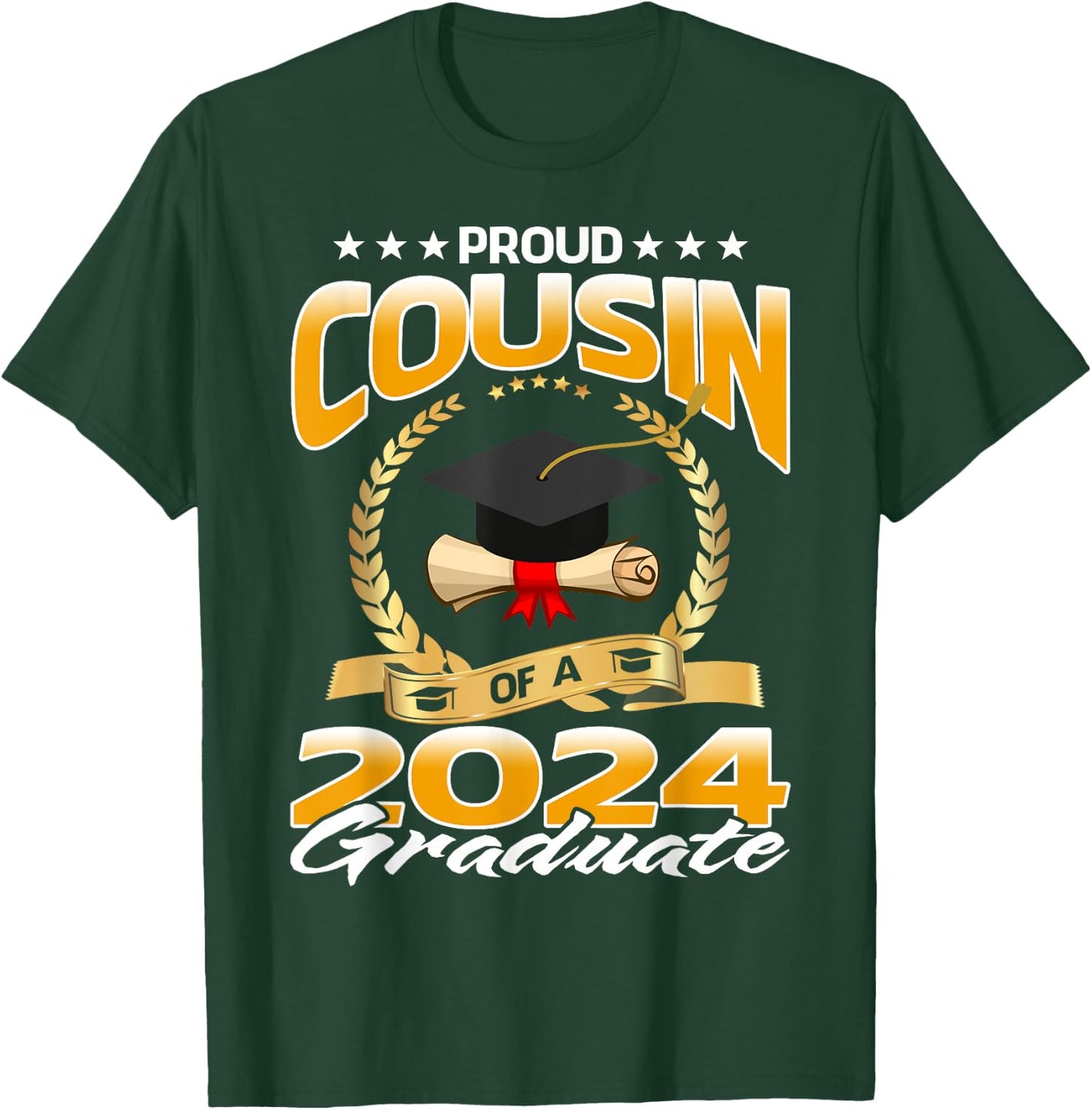 Proud Cousin Of A 2024 Graduate T-Shirt - T-Shirt | Forest