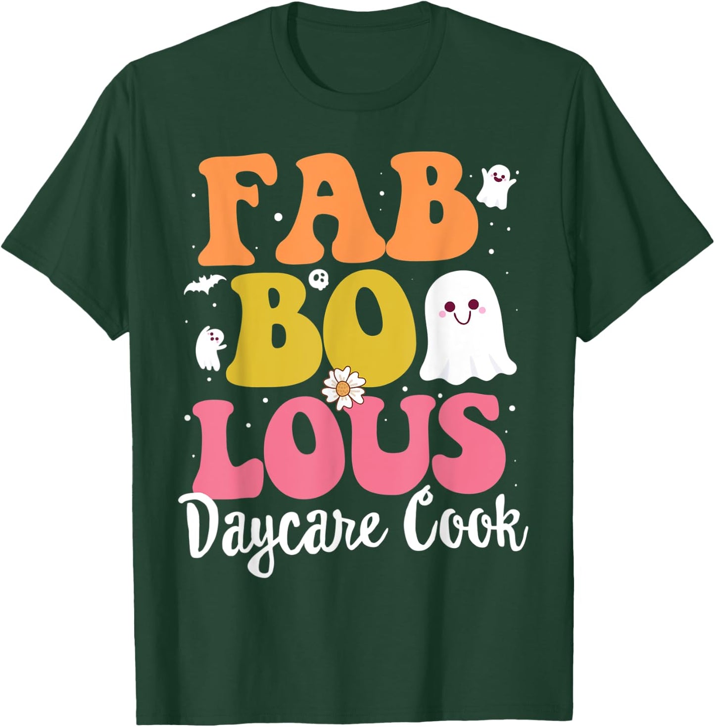 Cute Faboolous Halloween Spooky Outfit For Daycare Cook T-Shirt - T-Shirt | Forest
