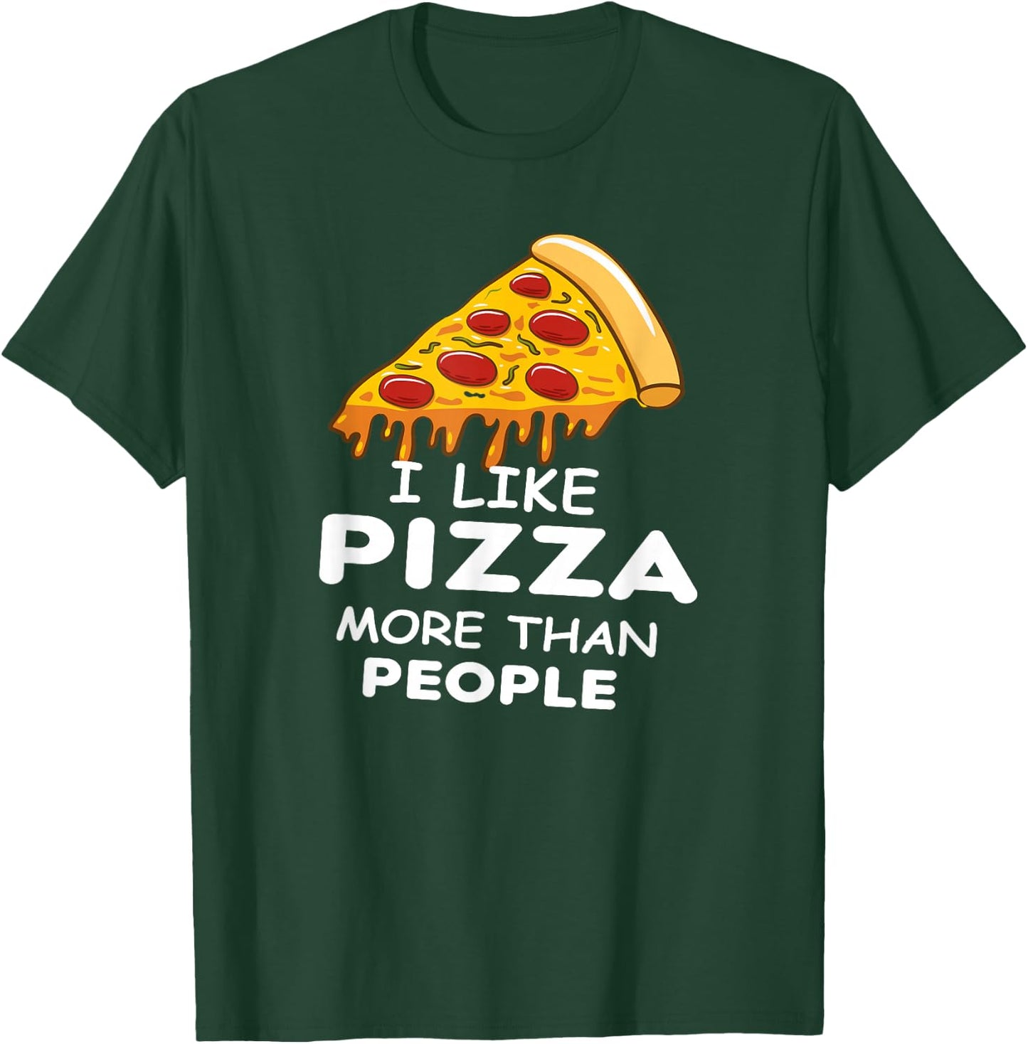 I like pizza more than people Funny Slice pizza T-Shirt - T-Shirt | Forest
