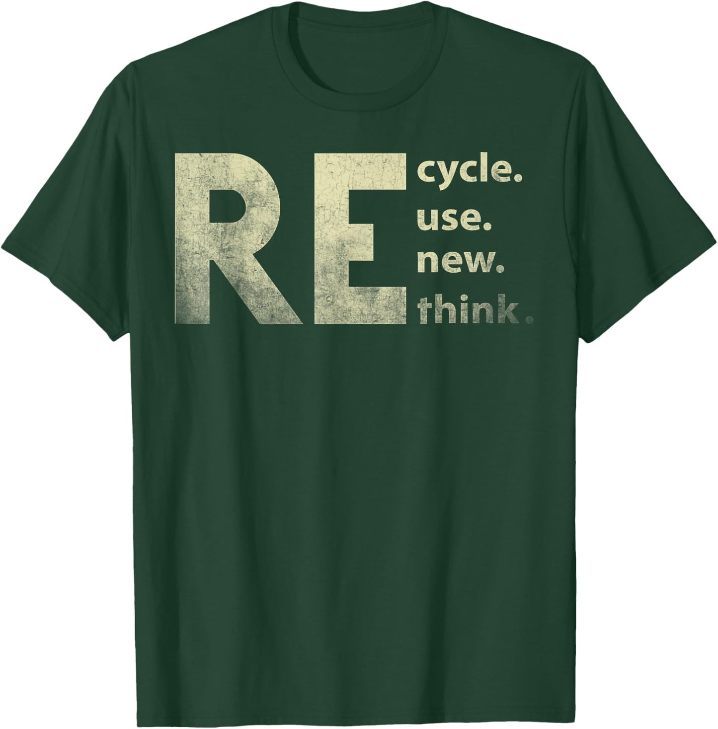 Recycle Reuse Renew Rethink Earth Day T-Shirt - T-Shirt | Forest