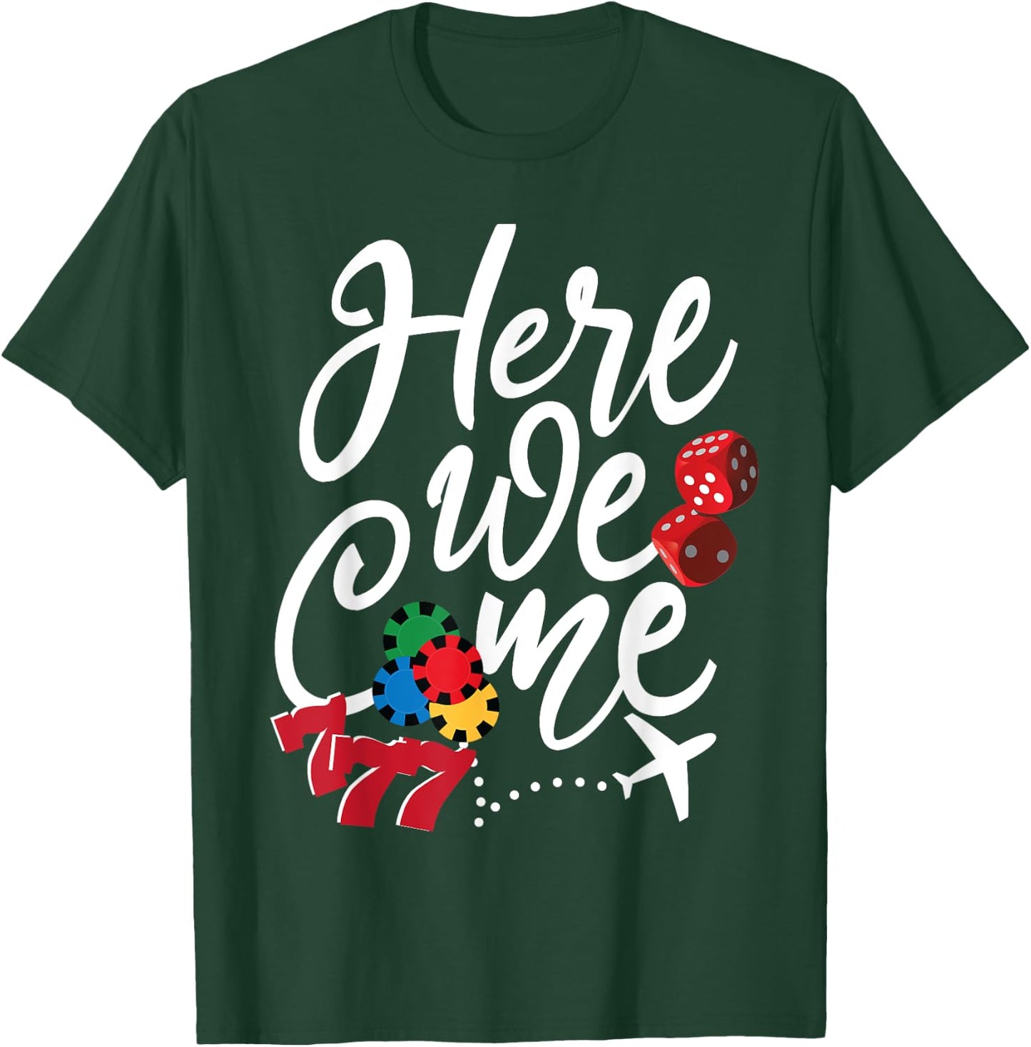 Funny Here We come Girls Trip Family Squad Casino Las Vegas T-Shirt - T-Shirt | Forest