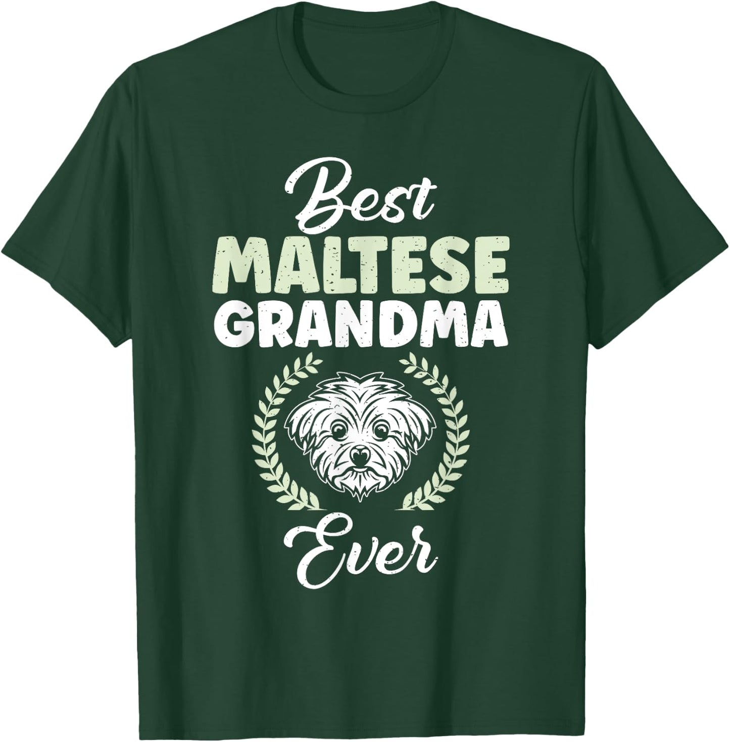 Best Maltese Grandma Ever Maltese Grandma T-Shirt - T-Shirt | Forest