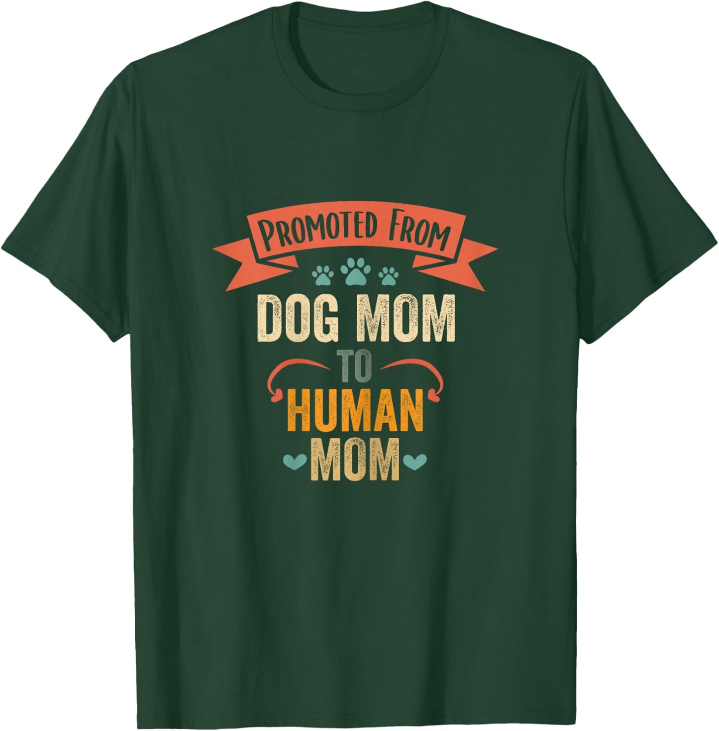 Vintage Promoted From Dog Mom To Human Mom T-Shirt - T-Shirt | Forest