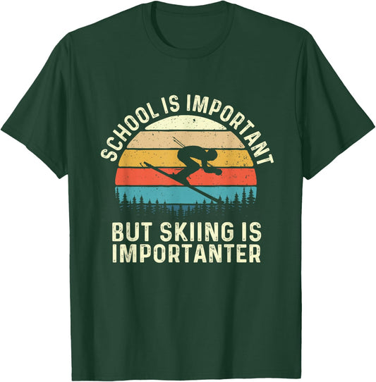 School Is Important But Skiing Is Importanter - Retro Skier T-Shirt - T-Shirt | Forest