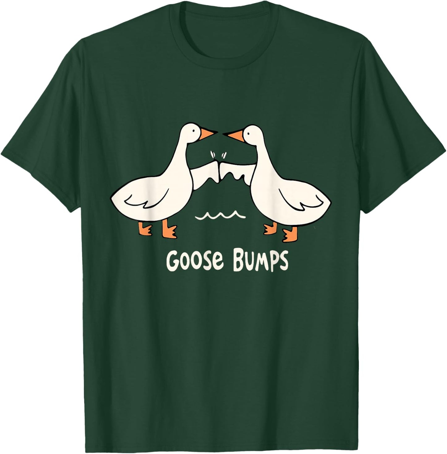 Cute Goose Bumps Funny Animal Pun Lover Women & Men Graphic T-Shirt - T-Shirt | Forest