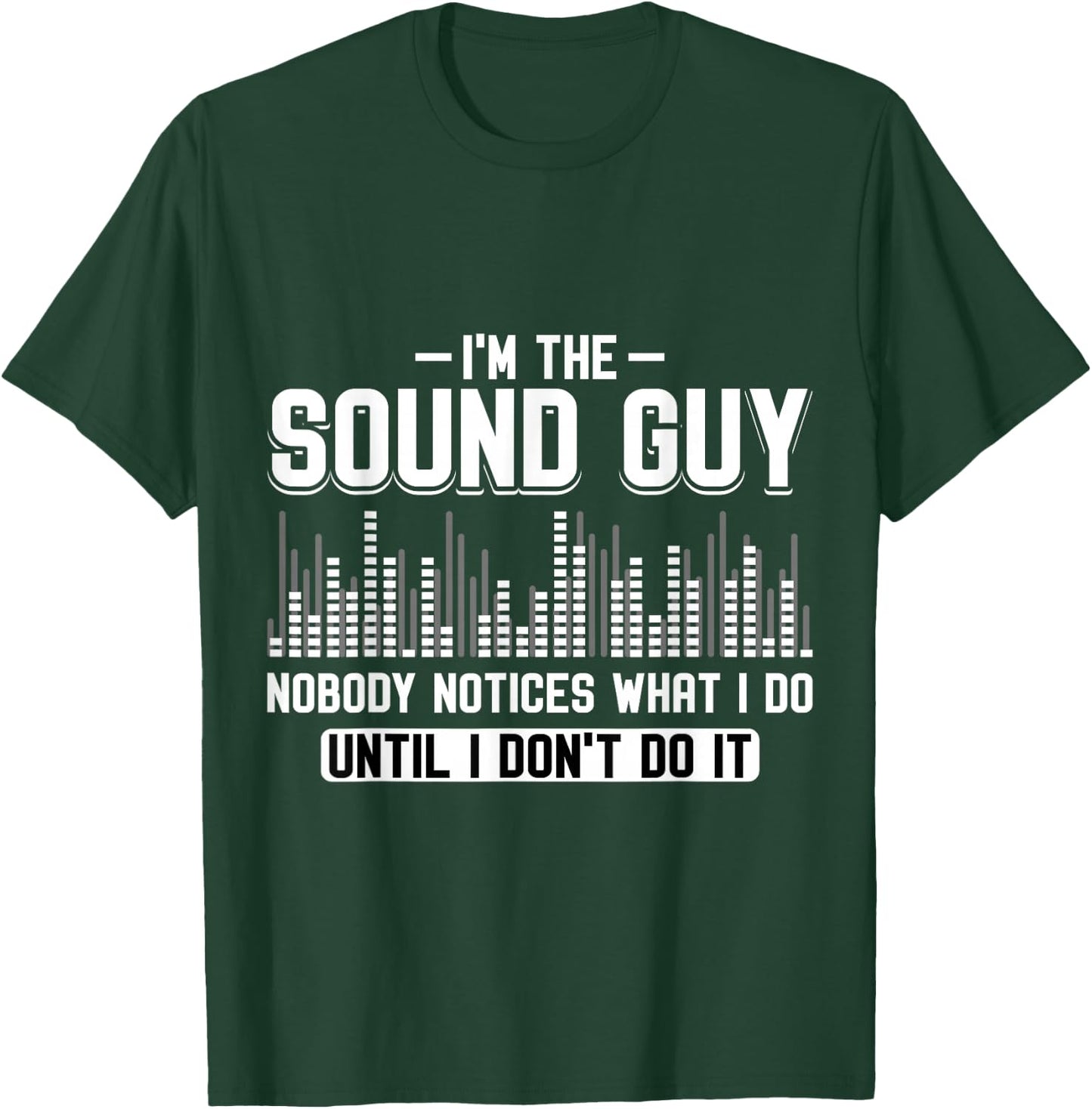 Sound Engineer Sound Engineer Sound Engineer T-Shirt - T-Shirt | Forest
