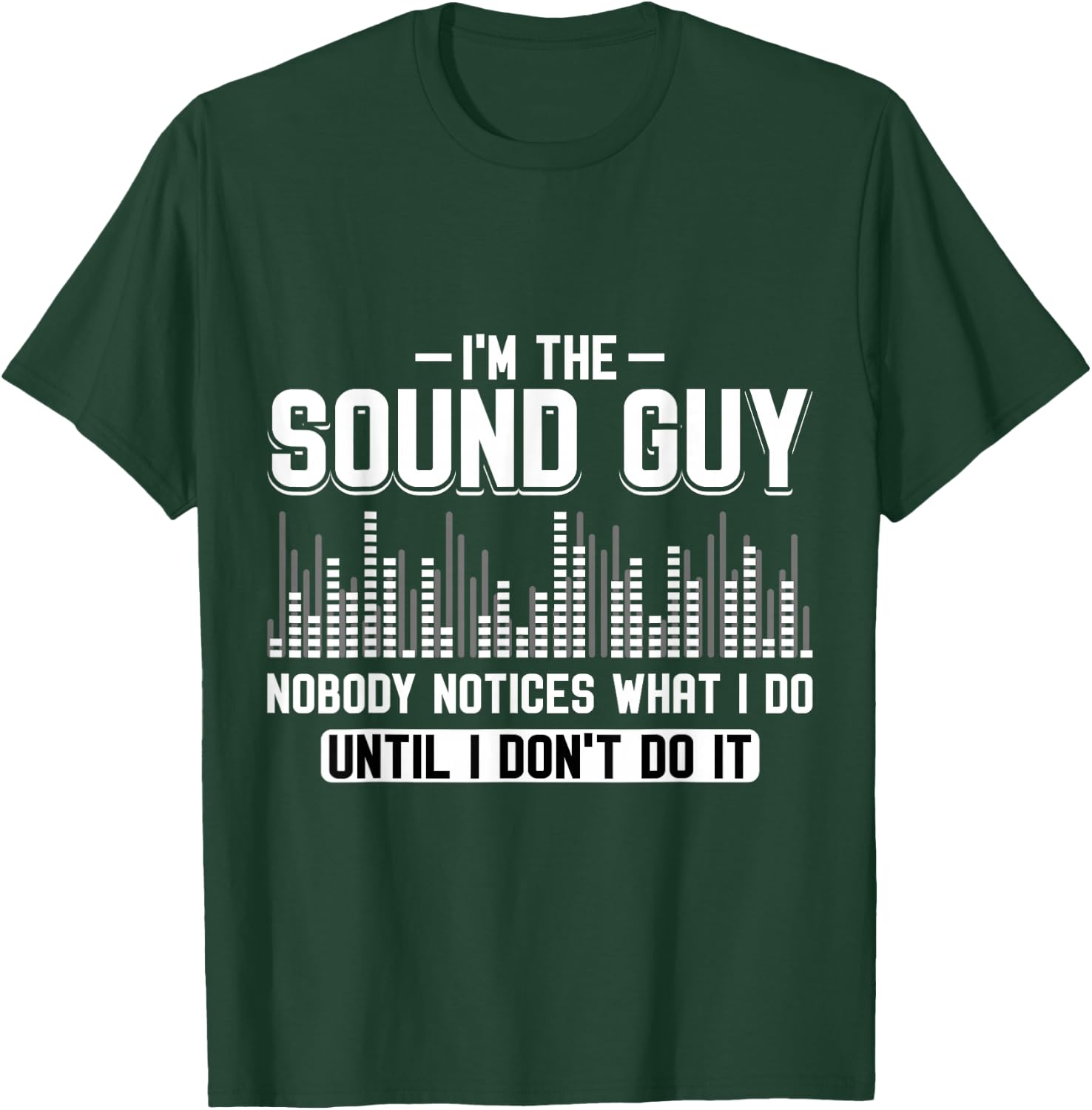 Sound Engineer Sound Engineer Sound Engineer T-Shirt - T-Shirt | Forest
