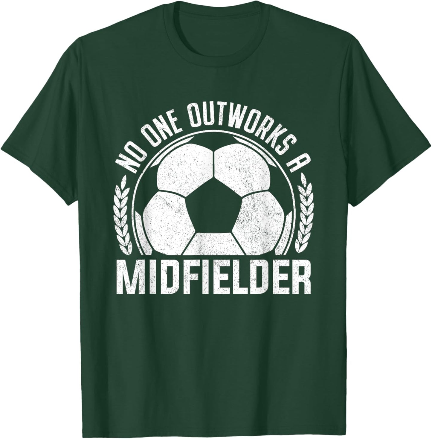 No-One Outworks a Midfielder Soccer player Fan T-Shirt - T-Shirt | Forest