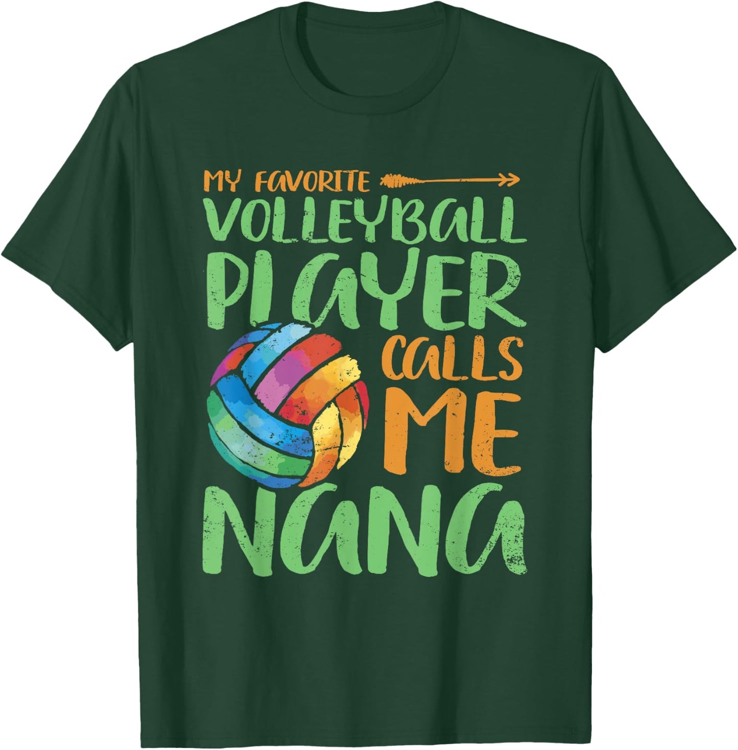 My Favorite Volleyball Player Calls Me Nana Volleyball Lover T-Shirt - T-Shirt | Forest