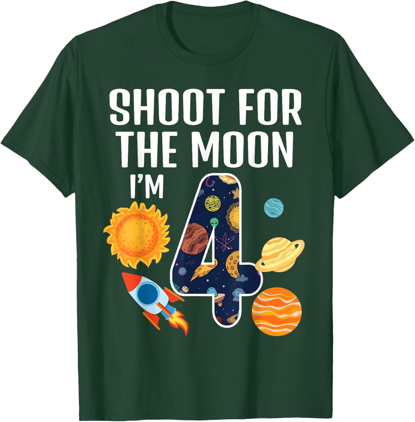Shoot For The Moon 4th Birthday Outer Space I'm 4 Year Old T-Shirt - T-Shirt | Forest