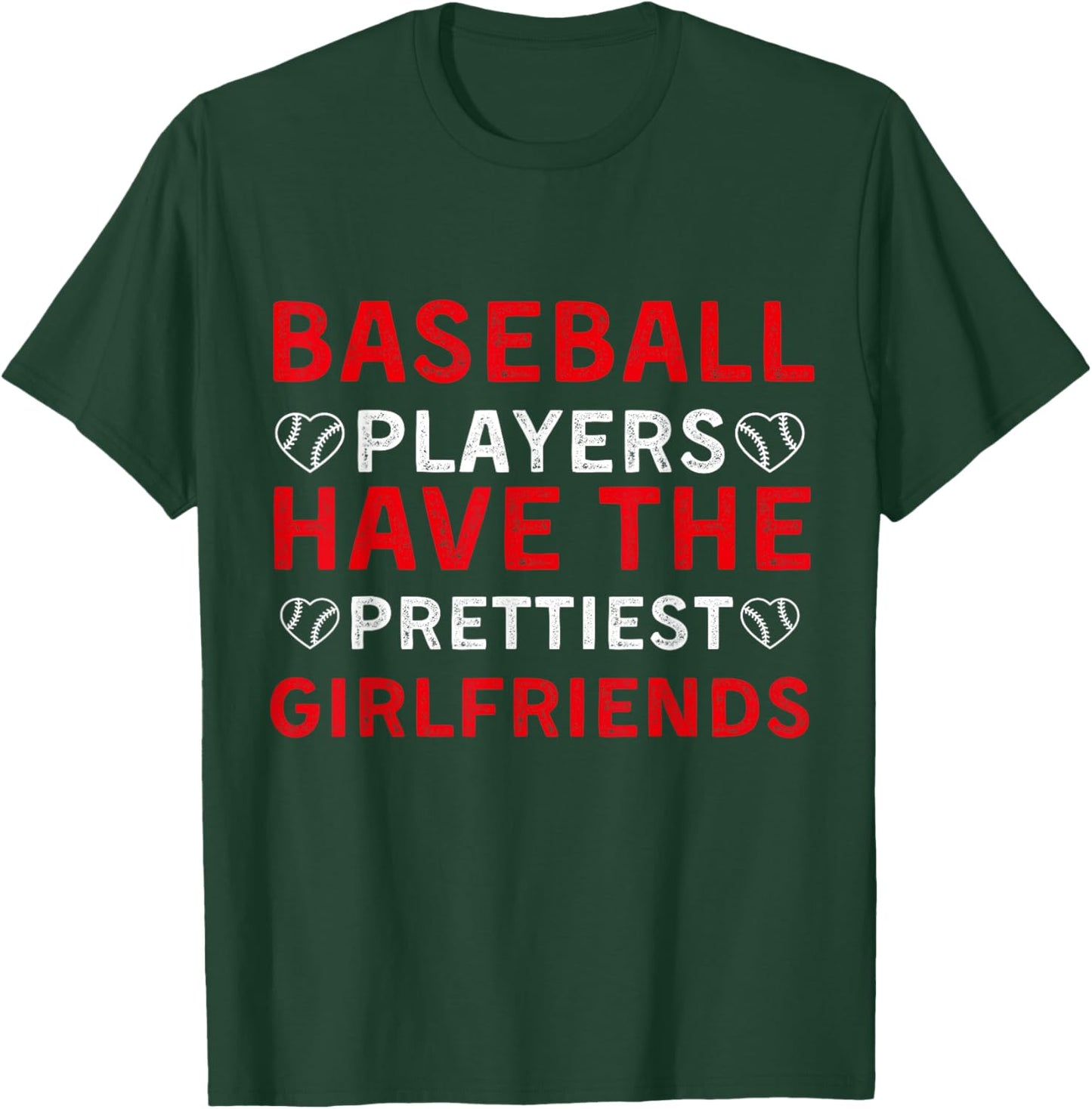 Baseball Players Have The Prettiest Girlfriends T-Shirt - T-Shirt | Forest
