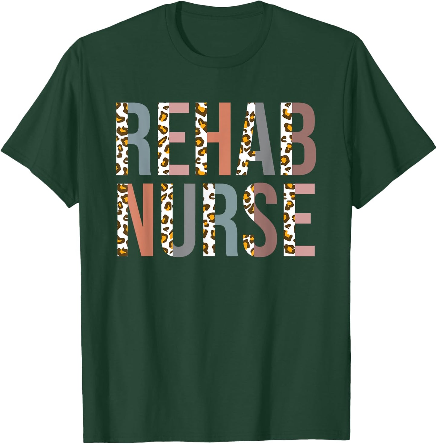 Rehab Technician Rehab Nurse T-Shirt - T-Shirt | Forest