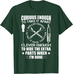 Curious Enough To Take It Apart Funny Mechanic T-Shirt - T-Shirt | Forest