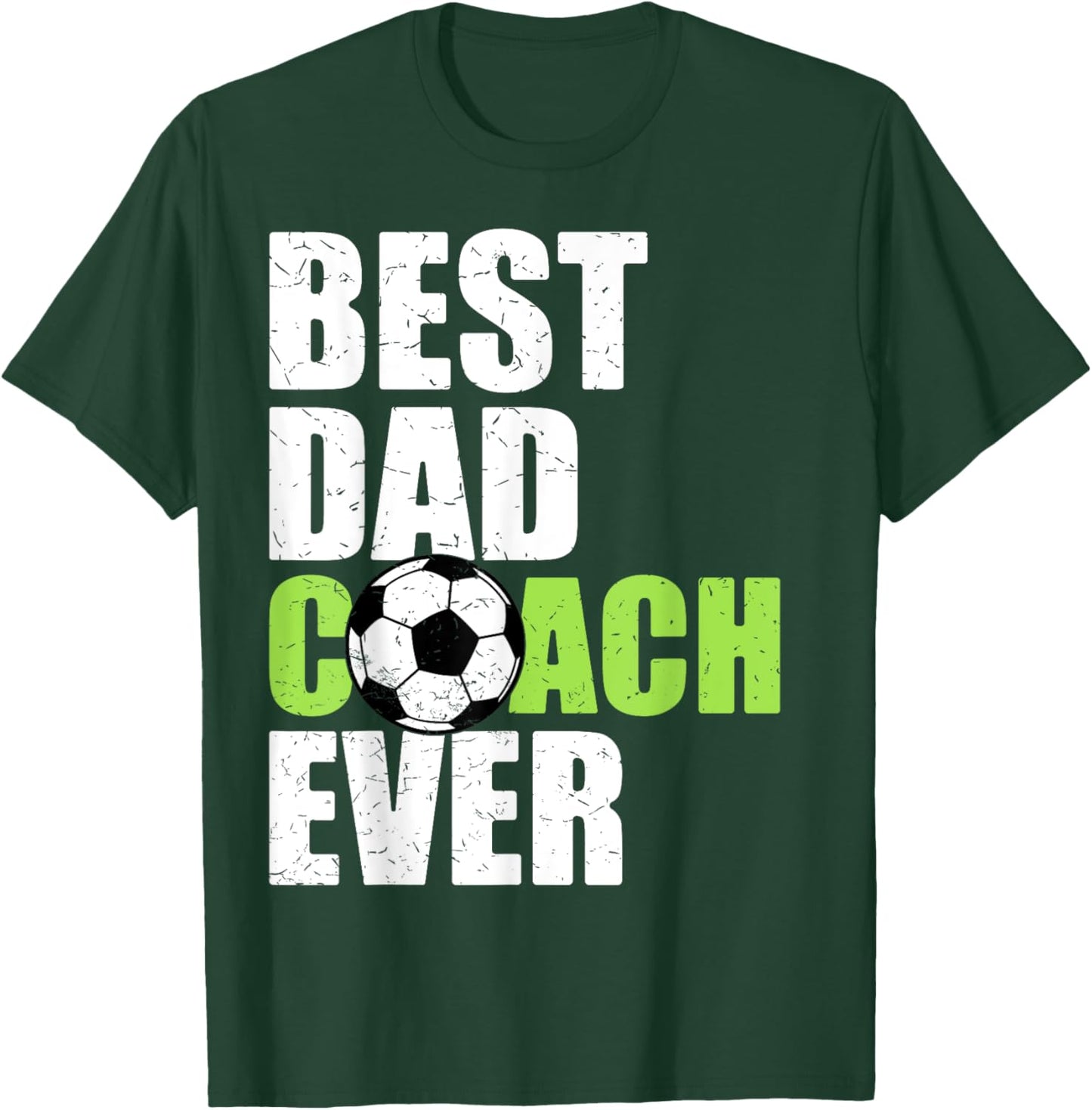 Best Dad Coach Ever Soccer Father Daddy Papa Soccer Coach T-Shirt - T-Shirt | Forest