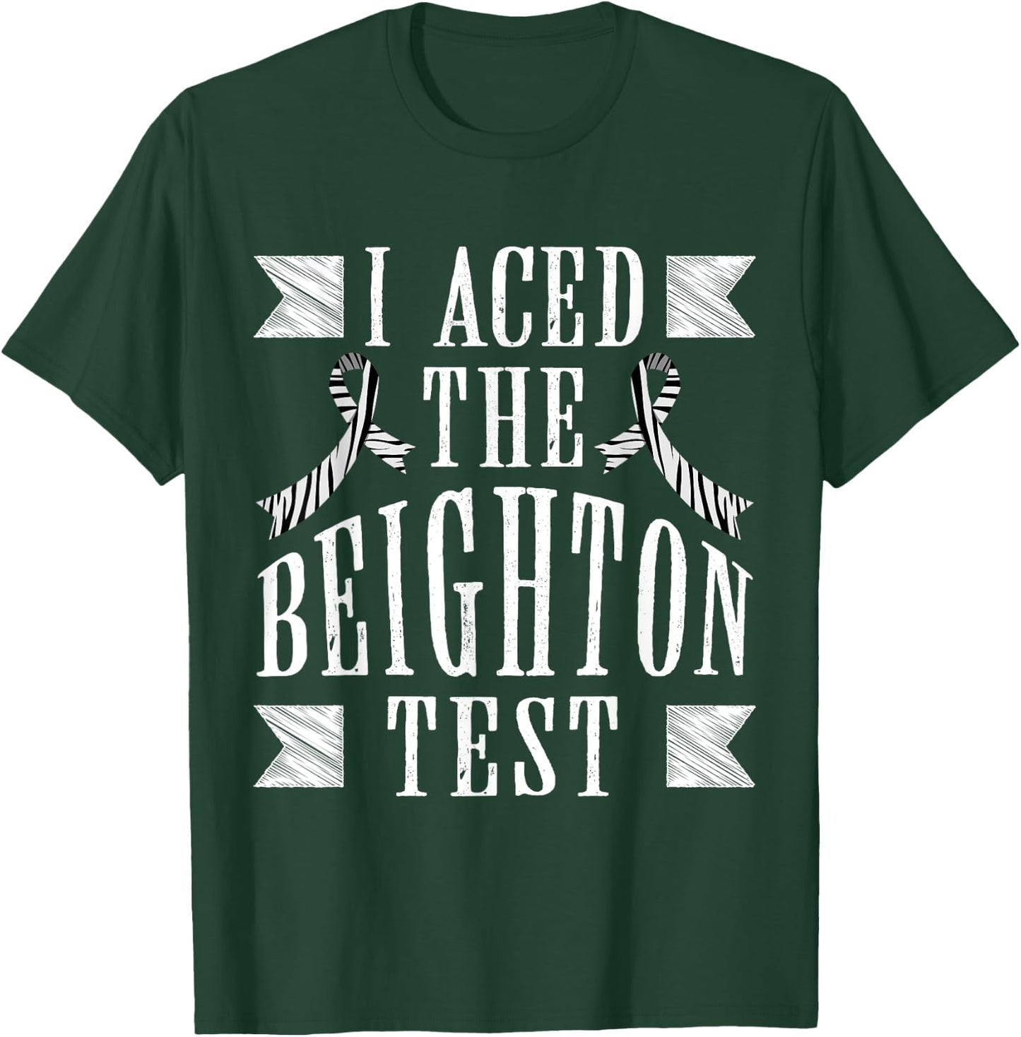 I Aced the Beighton Test. Ehlers-Danlos Syndrome. EDS T-Shirt - T-Shirt | Forest