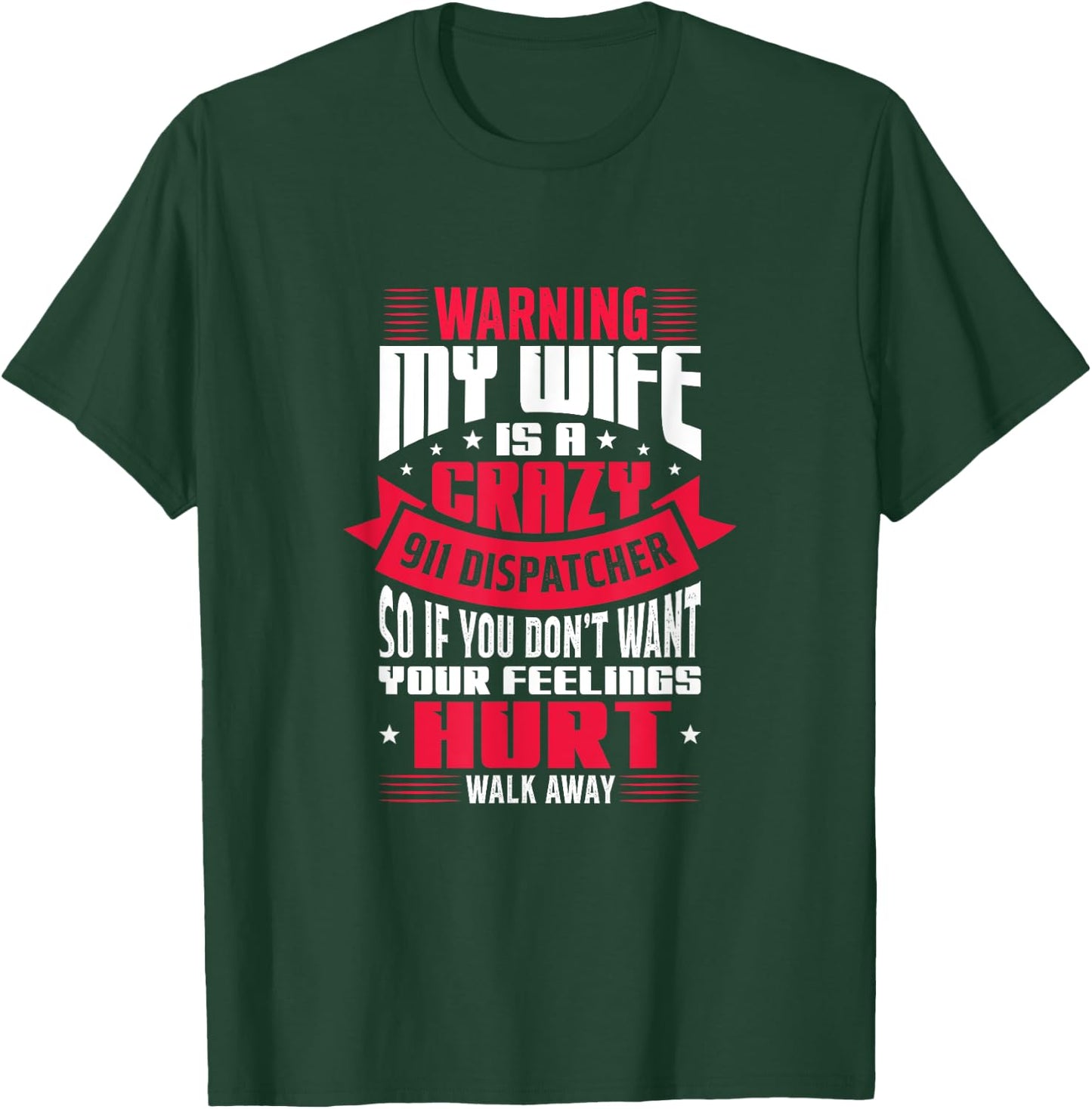 Warning My Wife Is A Crazy 911 Dispatcher Operator Husband T-Shirt - T-Shirt | Forest