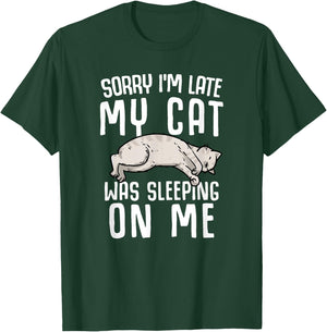 Sorry I'm Late My Cat Was Sleeping On Me Women T-Shirt - T-Shirt | Forest
