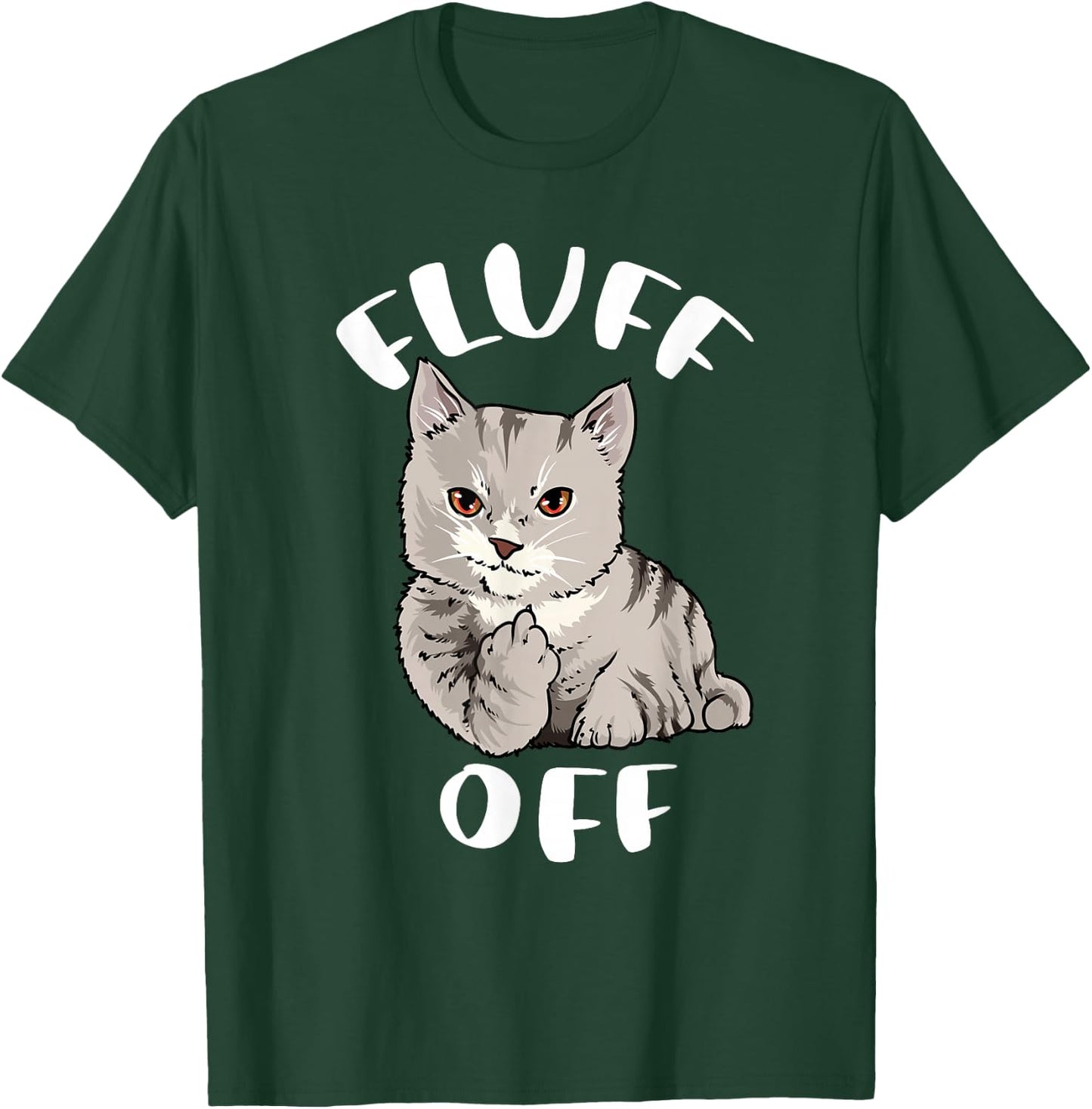 Funny Cat Flipping Off Middle Finger Fluff Off Anti People T-Shirt - T-Shirt | Forest