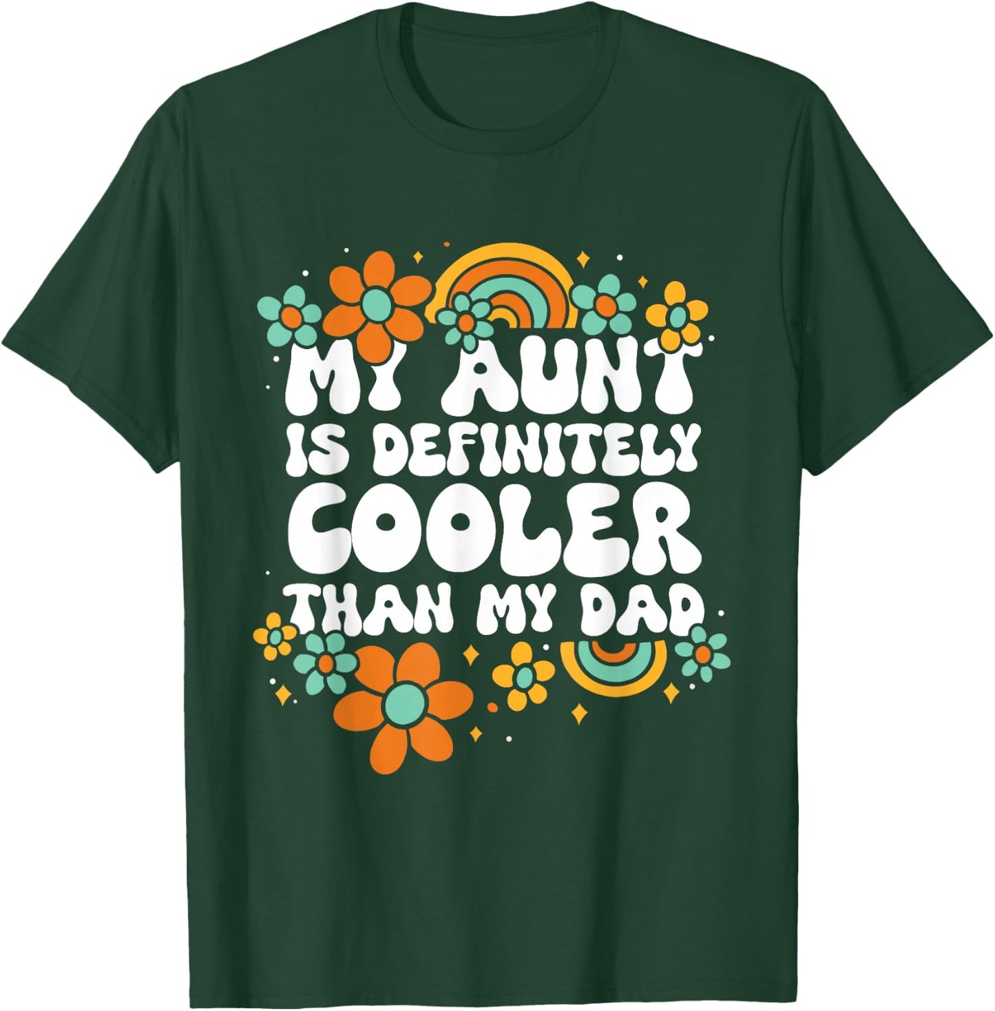 Niece Nephew My Aunt Is Definitely Cooler Than My Dad T-Shirt - T-Shirt | Forest