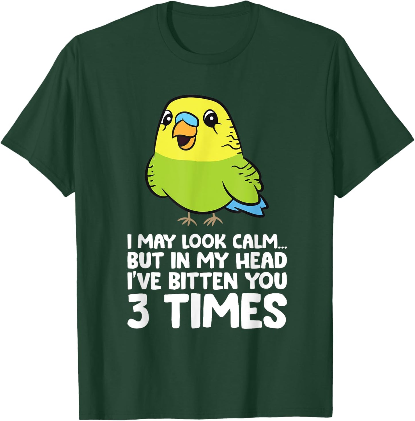 Budgie Bird In My Head I've Bitten You 3 Times Cute Parakeet T-Shirt - T-Shirt | Forest