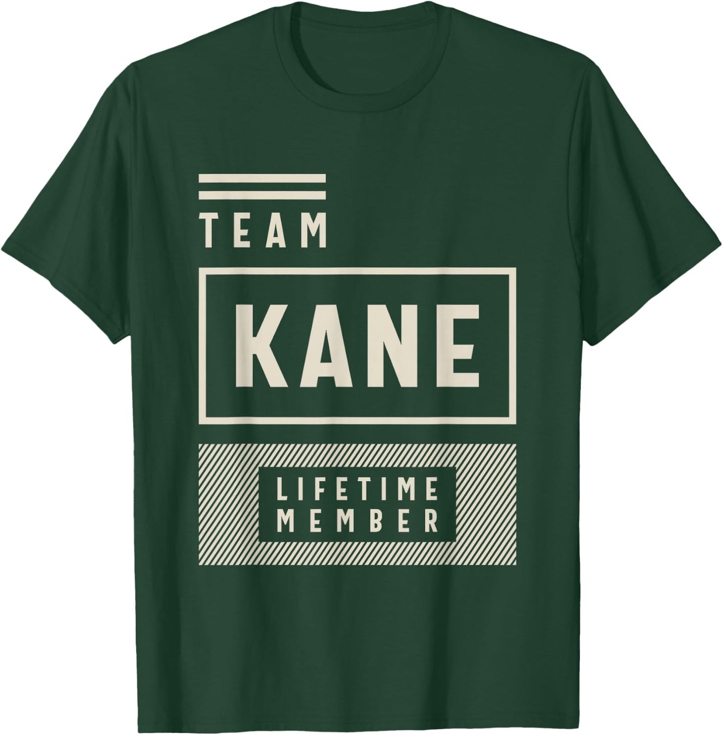 Team Kane Lifetime Member Kane Name T-Shirt - T-Shirt | Forest