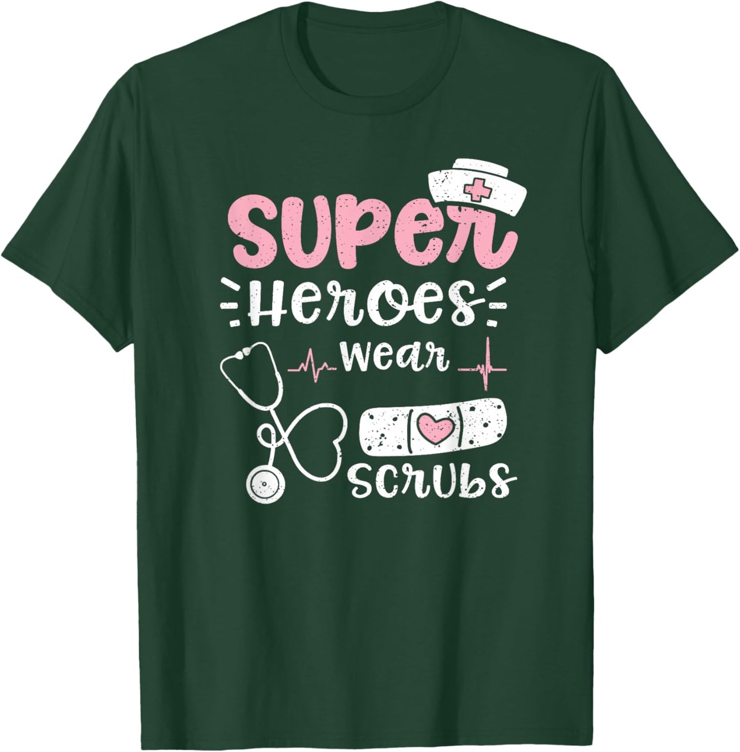 Heroes: Super Heroes Wear Scrubs - Nurse Sayings T-Shirt - T-Shirt | Forest
