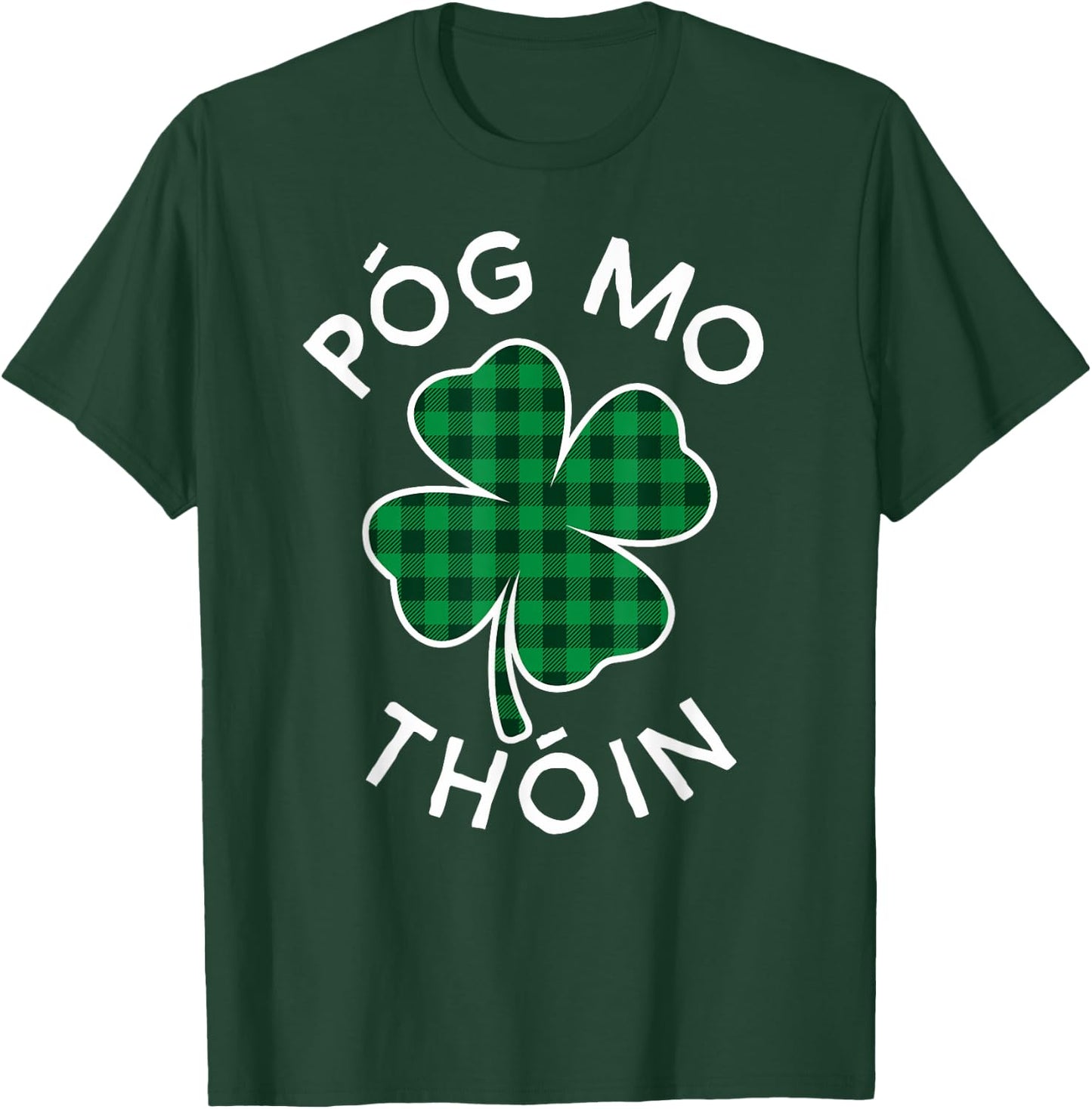 Pog Mo Thoin Plaid Lucky Clover St. Patrick's Day T-Shirt - T-Shirt | Forest