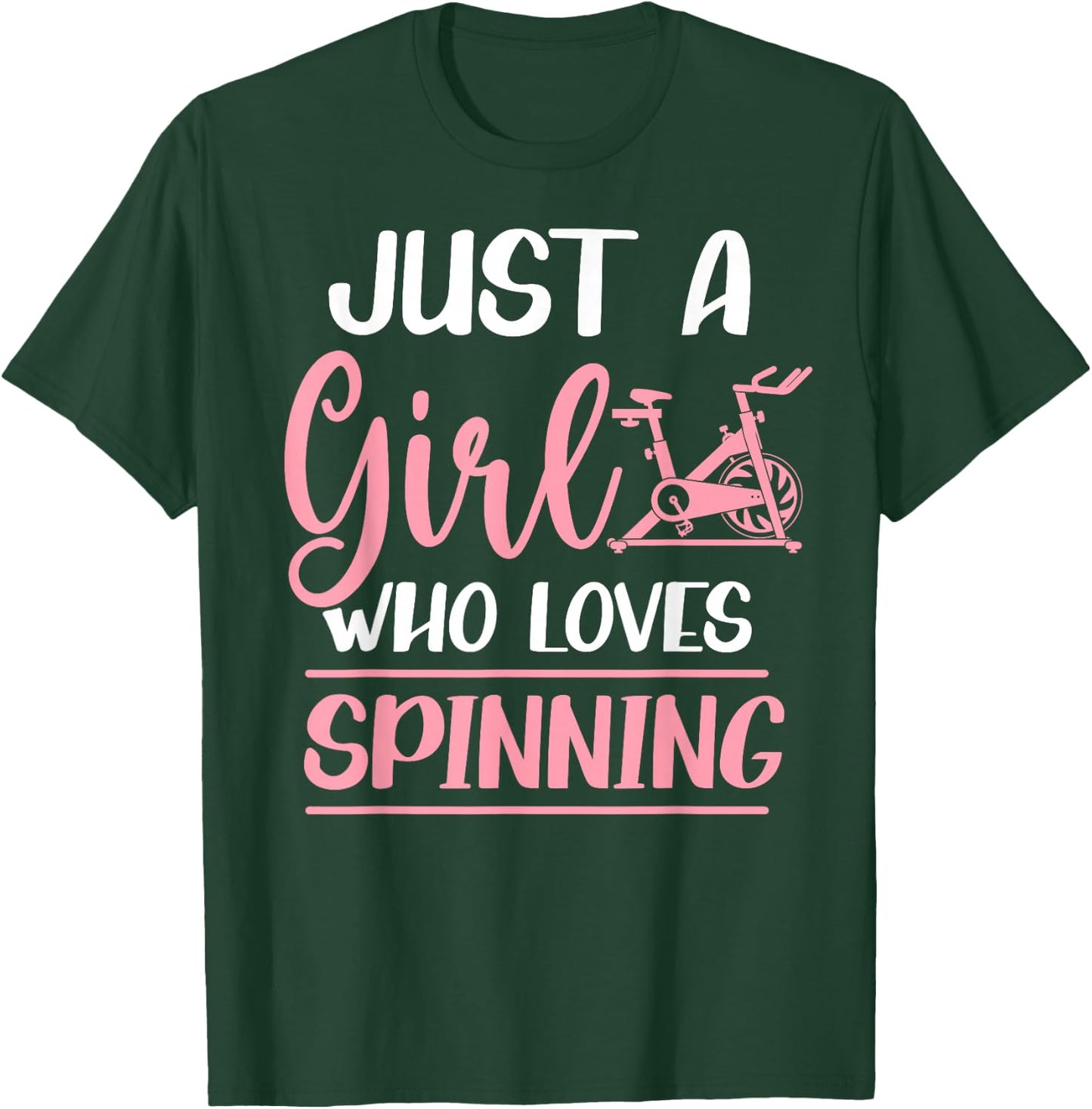Spinning Class Just a Girl who loves spinning Spin T-Shirt - T-Shirt | Forest
