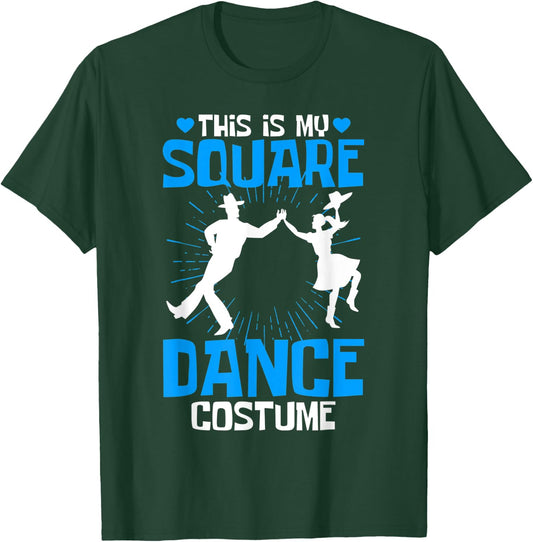 Square Dancing This Is My Square Dance Costume T-Shirt - T-Shirt | Forest
