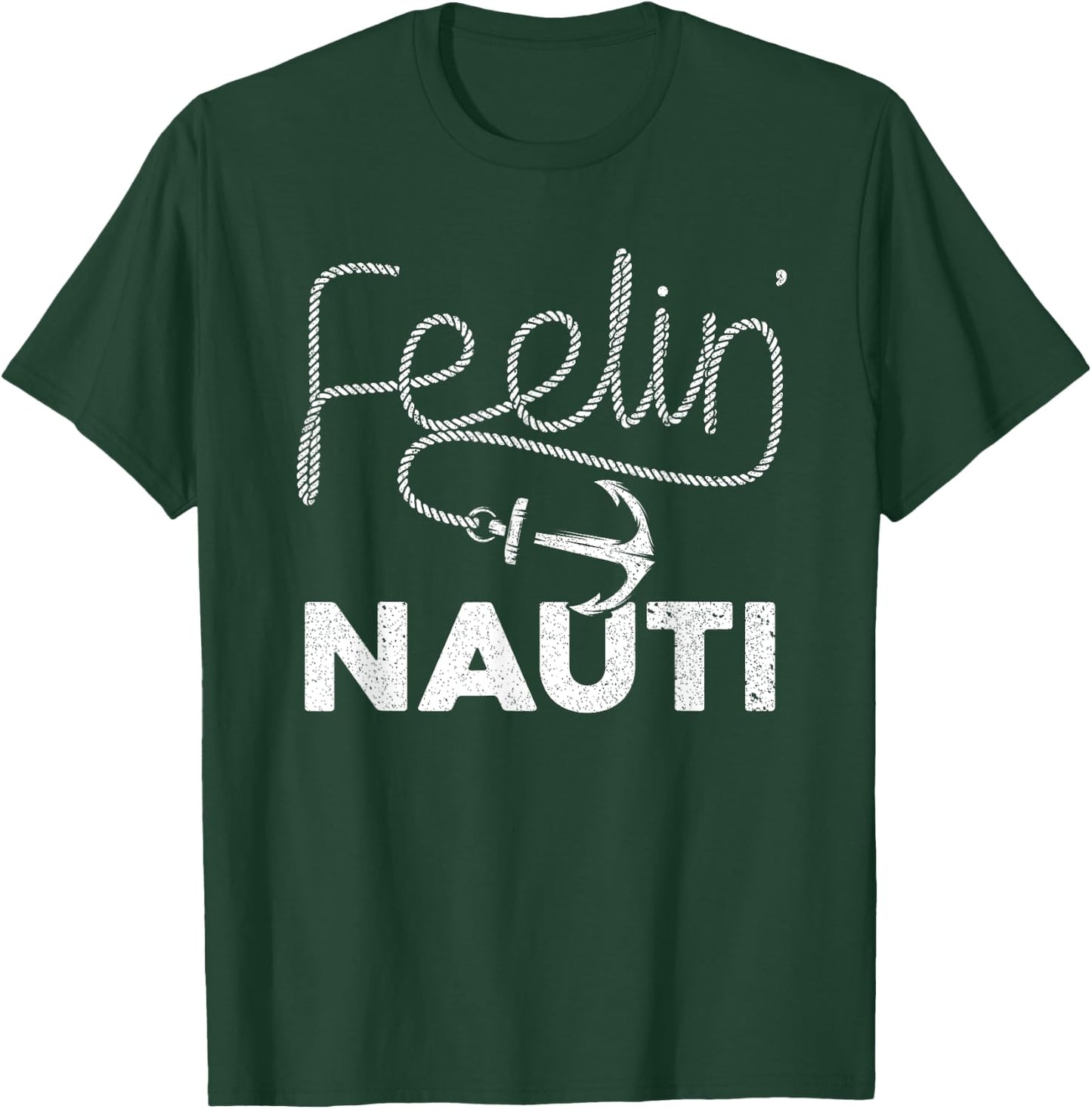Cool Boating Women Feeling Nauti Boat Captain Boater T-Shirt - T-Shirt | Forest