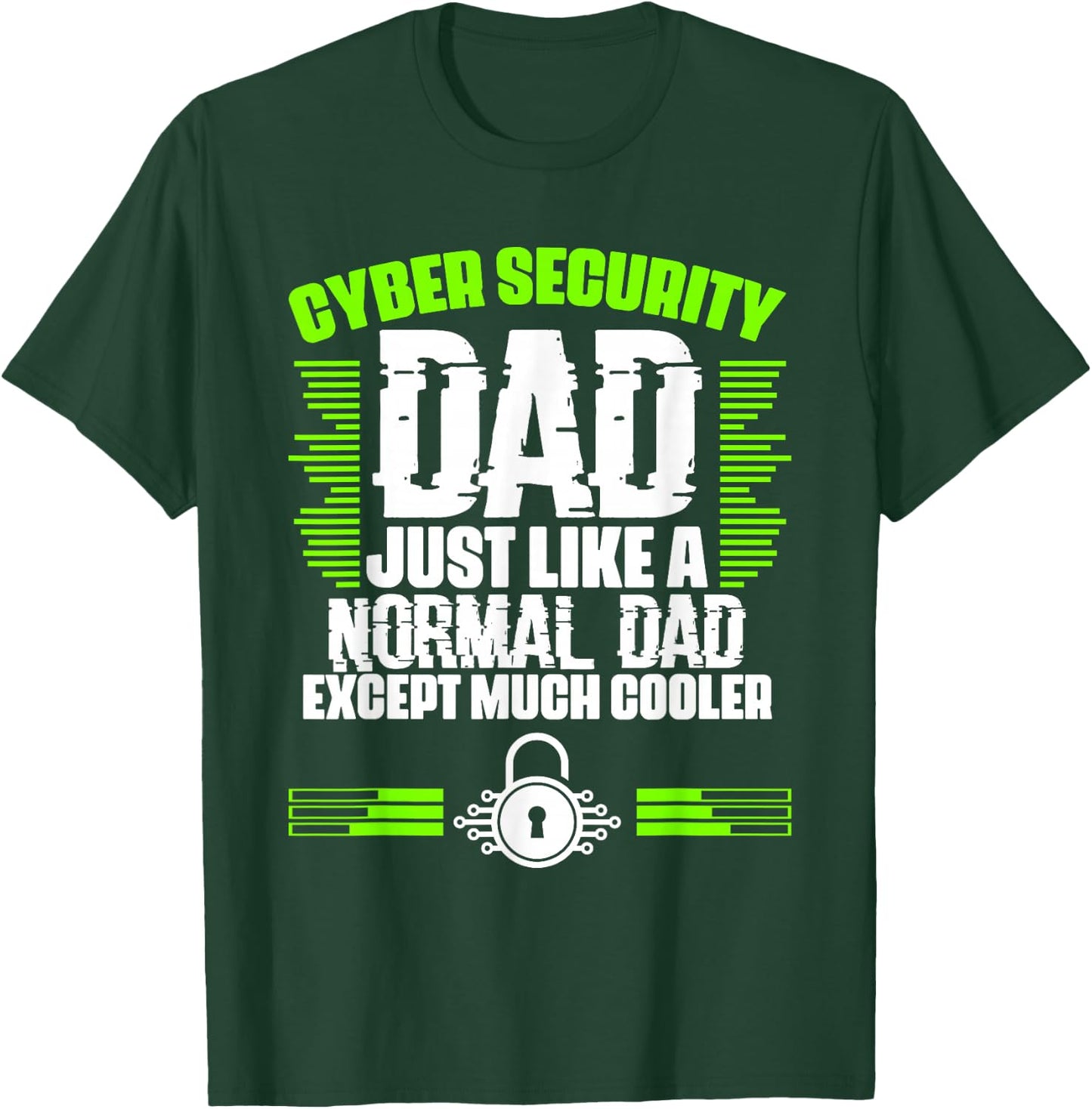 Awesome Cybersecurity Geek For A Cyber Security Expert Dad T-Shirt - T-Shirt | Forest