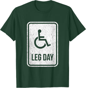 Leg Day Funny Handicap Workout Outfit Distressed Gym T-Shirt - T-Shirt | Forest