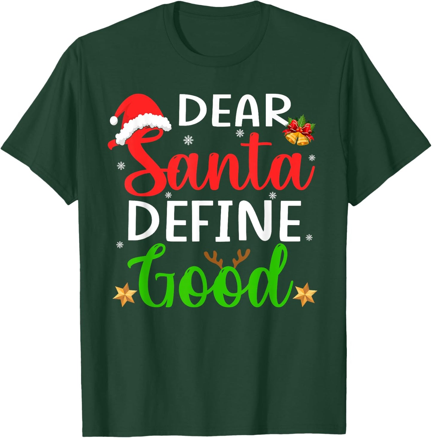 Funny Christmas Pajama Family Shirt, Dear Santa Define Good T-Shirt - T-Shirt | Forest
