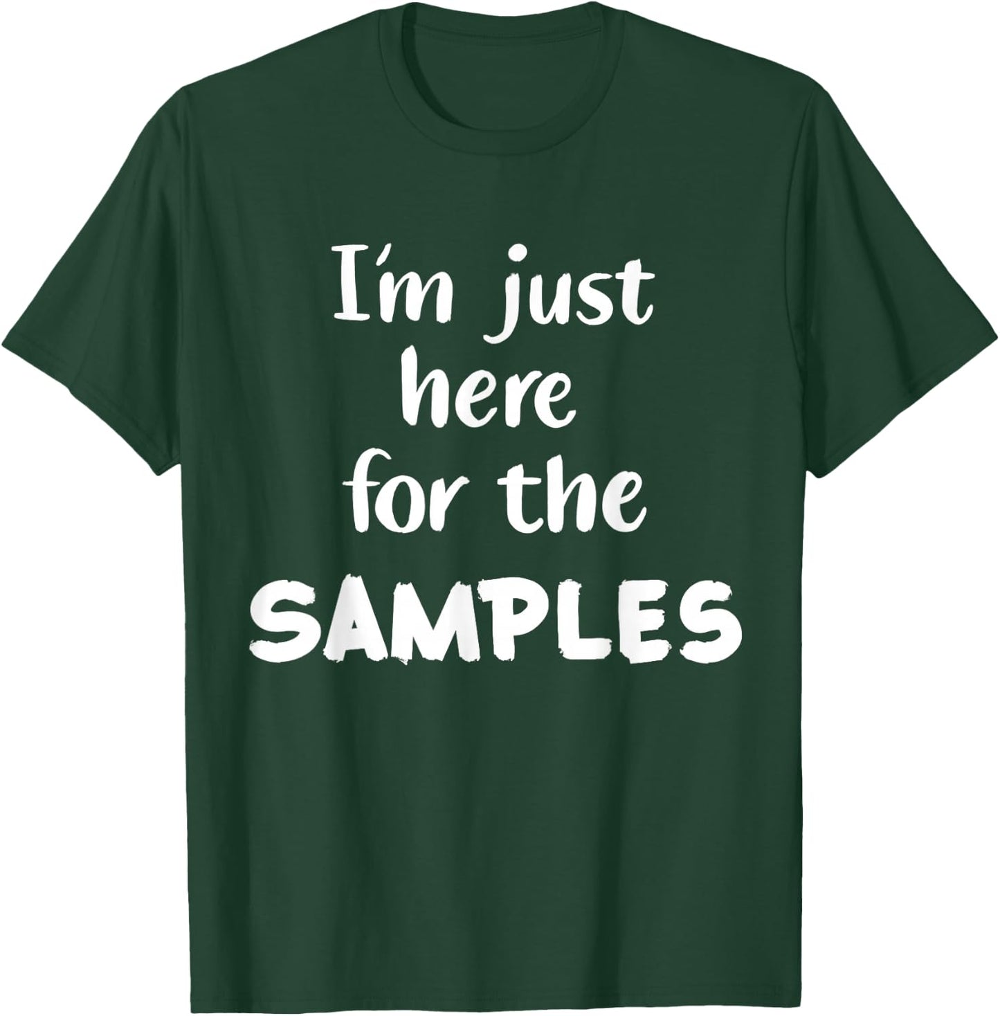 Ich bin nur wegen der Samben hier T-Shirt - T-Shirt | Forest