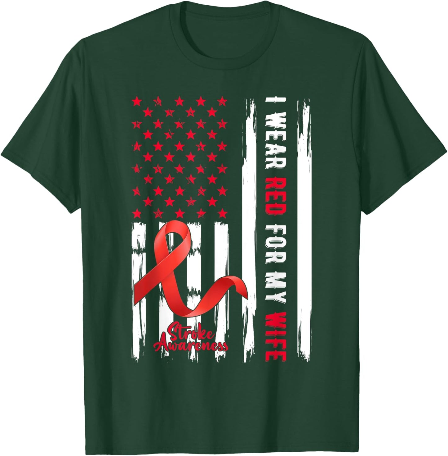 I Wear Red For My Wife Stroke Awareness Survivor Warrior T-Shirt - T-Shirt | Forest