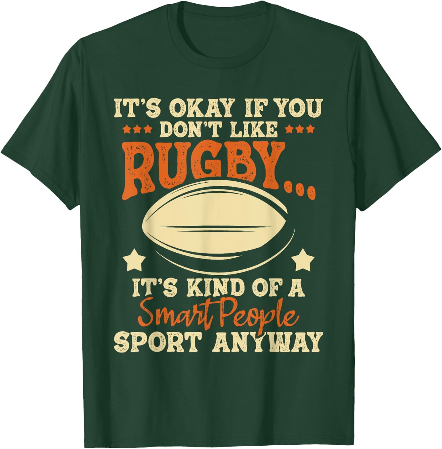 It's Okay If You Don't Like Rugby - Rugby Player Coach T-Shirt - T-Shirt | Forest