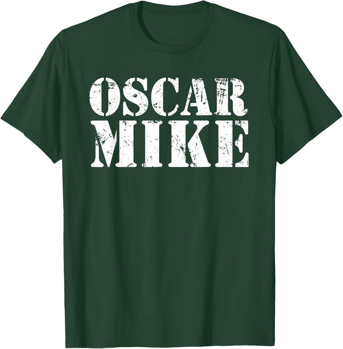 Oscar Mike - Funny On the Move Army Slang US Jargon T-Shirt - T-Shirt | Forest