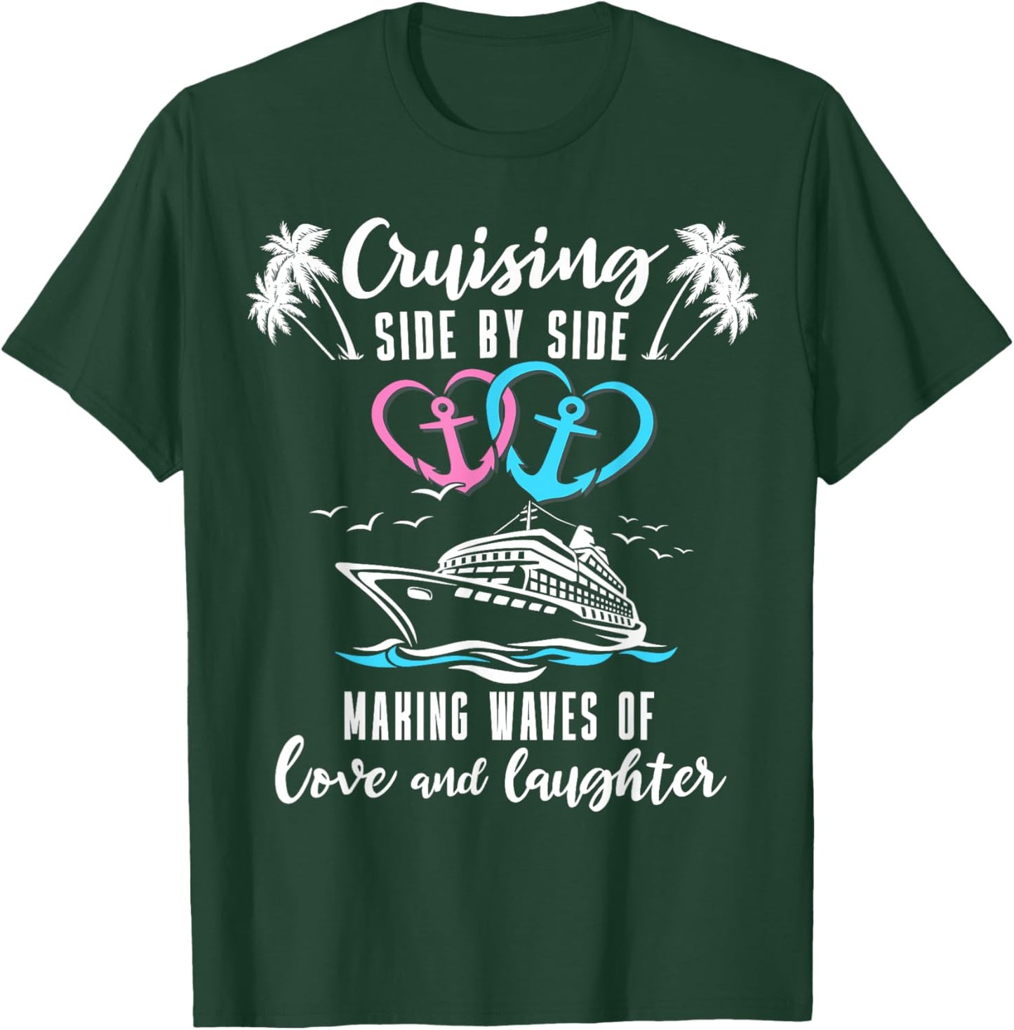 Romantic Cruising Husband Wife Ship Couple Cruise T-Shirt - T-Shirt | Forest