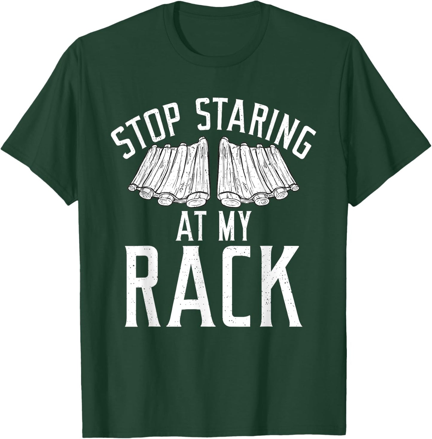 Stop starring at my Rack Grill Barbecue funny Grilling T-Shirt - T-Shirt | Forest