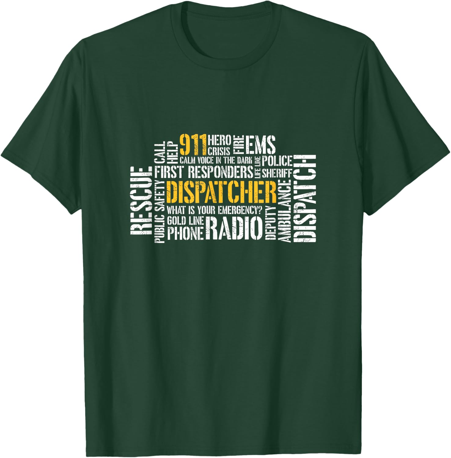911 Dispatcher Rescue Dispatch EMS Police First Responder T-Shirt - T-Shirt | Forest