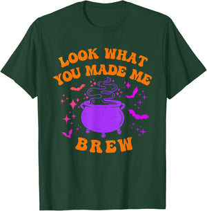 Look What You Made Me Brew Apparel T-Shirt - T-Shirt | Forest