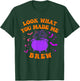 Look What You Made Me Brew Apparel T-Shirt - T-Shirt | Forest